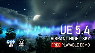Unreal Engine 5.4 Vibrant Night Sky - Update + Free Playable Demo