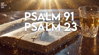 PSALM 23 \u0026 PSALM 91 - The Two Most Powerful Prayers in the Bible (March 23)