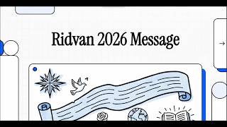Visual Overview - Universal House of Justice - Ridvan 2026 Letter