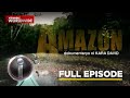 ‘Amazon,’ dokumentaryo ni Kara David (Full Episode) | I-Witness