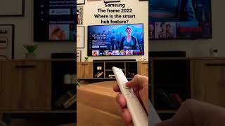 Samsung the frame 2022 LS03b Where is the smart hub????