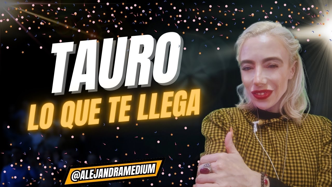 TAURO LO QUE TE VIENE - YouTube