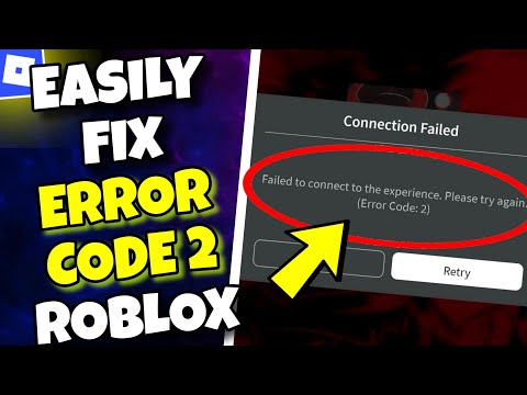 Fix Error Code 2 Problem Roblox - Failed to connect to the experience (SOLVED)