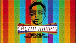 Calvin Harris - FULL Album: Ready For The Weekend mixed by meNNuh