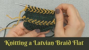 Latvian Braid Knit Flat - Left and Right | Knitting Tutorial
