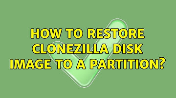 How to restore Clonezilla disk image to a partition?