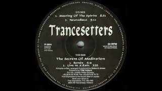 Trancesetters – The Secrets Of Meditation (Remix)