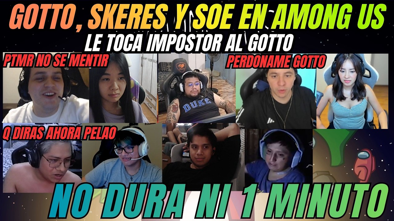 GOTTO, SKERES Y SOE EN AMONG US - LE TOCA IMPOSTOR AL GOTTO TERMINA MAL - AMONG US