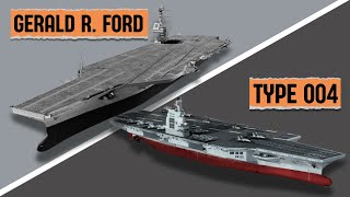 China's Type 004 Aircraft Carrier vs. Gerald R. Ford Supercarrier