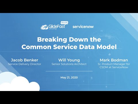 Breaking Down the Common Service Data Model (CSDM) | GlideFast on Air