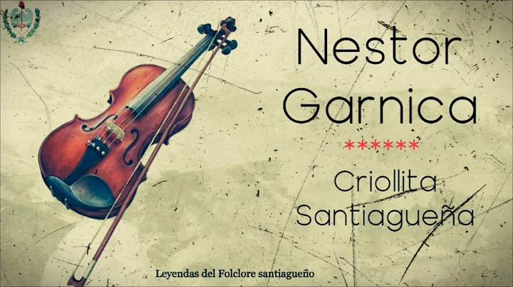 Criollita santiaguea (zamba) - Nestor Garnica