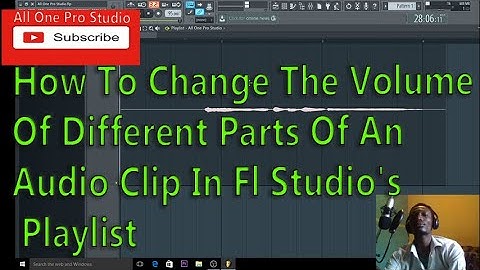How To Change The Volume Of Different Parts Of An Audio Clip In Fl Studio