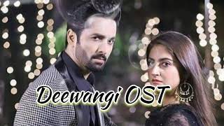 Deewangi Ost | Danish Taimoor | Hiba Bukhari #deewangi | Pakistani Serial Song @HarPalGeoOfficial