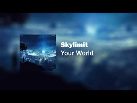 Skylimit - Your World (Official Audio)