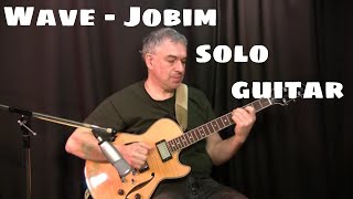 Video thumbnail of "Wave - Antonio Carlos Jobim - solo jazz guitar - lesson available!"