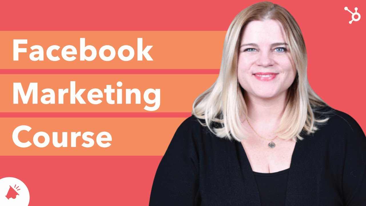 Facebook Marketing Course HubSpot Academy YouTube