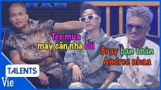 Big Daddy cà khịa Bray bạn thân Andree nha, chỉ điểm Justatee mua mấy căn nhà sau Rap Việt