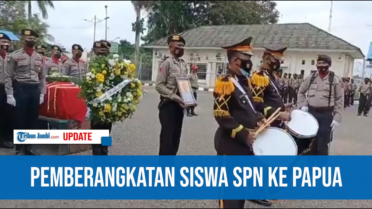 PELEPASAN SISWA SPN POLDA JAMBI KE PAPUA YANG MENINGGAL DALAM KECELAKAAN