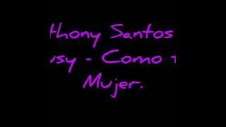 Anthony Santos ft Susy - Como tu Mujer (Letra)