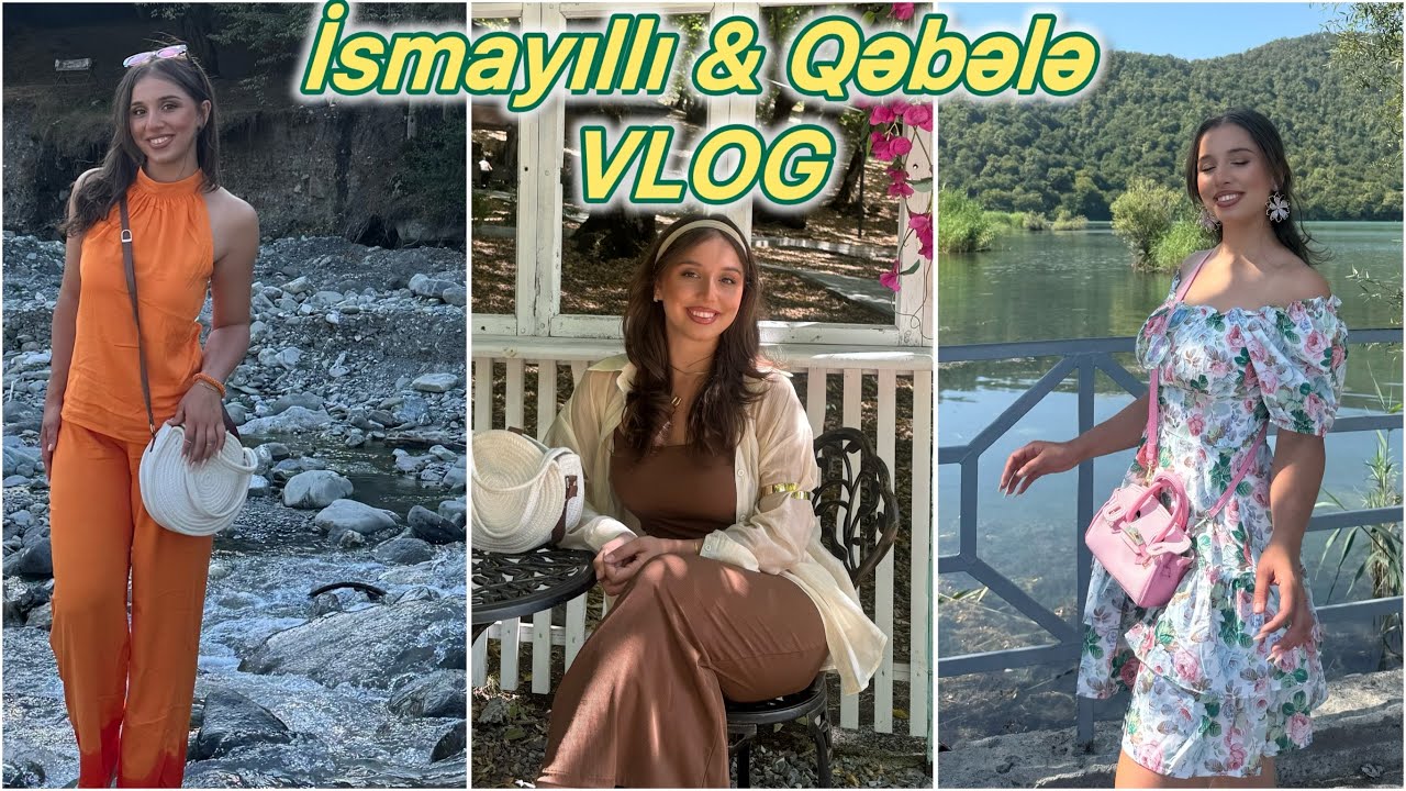 İsmayıllı, Qəbələ VLOG ❤️ 3 GÜN ərzində HARDA olduq ? 🤷‍♀️
