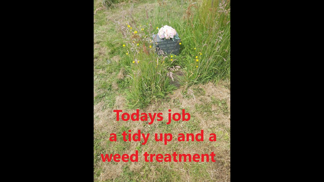 GRAVE :- A little grave tidy up and a de-weed treatment
