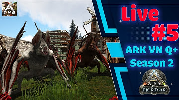 ARK Q+ Ss2 #Live5: Tame "sương sương" có 7-8 con DESMODUS thôi hà !!!