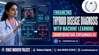 ENHANCING THYROID DISEASE DIAGNOSIS WITH MACHINE LEARNING AND COUNTERFACTUAL EXPLAINABLE AI
