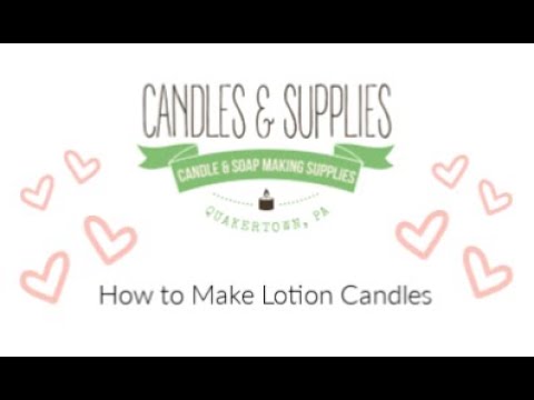 How to Make Lotion Candles 