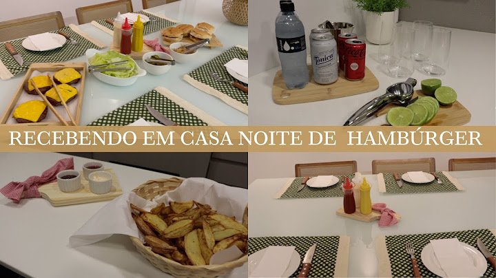 RECEBENDO EM CASA | noite de hamburger, mesa posta, organização e limpeza