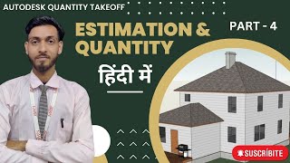 Estimation And Costing | Autodesk Quantity Takeoff | Hindi Tutorial 4