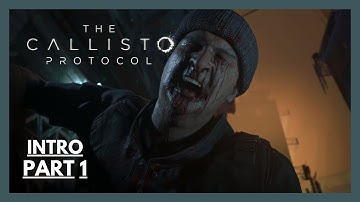 THE CALLISTO PROTOCOL - FULL GAMEPLAY / WALKTHROUGH - PS5 - INTRO PART 1