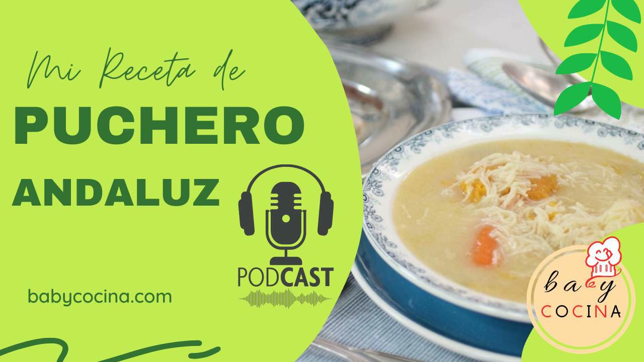 Cómo HACER un auténtico PUCHERO Andaluz | 🍲 Receta de PUCHERO Sevillano | 🎙️ PODCAST BABYCOCINA