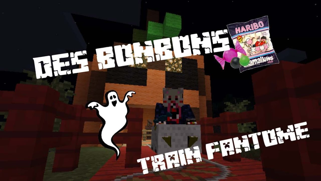Minecraft bonbon et train fantome - YouTube