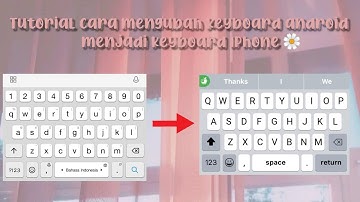 TUTORIAL CARA MENGUBAH KEYBOARD ANDROID MENJADI KEYBOARD IPHONE!! BISA DI SEMUA HP ANDROID!!