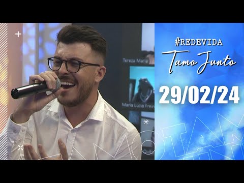 REDEVIDA TamoJunto com Andersom e Matheus - 29/02/2024