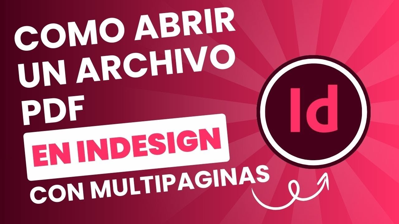 Cómo abrir un archivo PDF multipáginas en InDesign 1