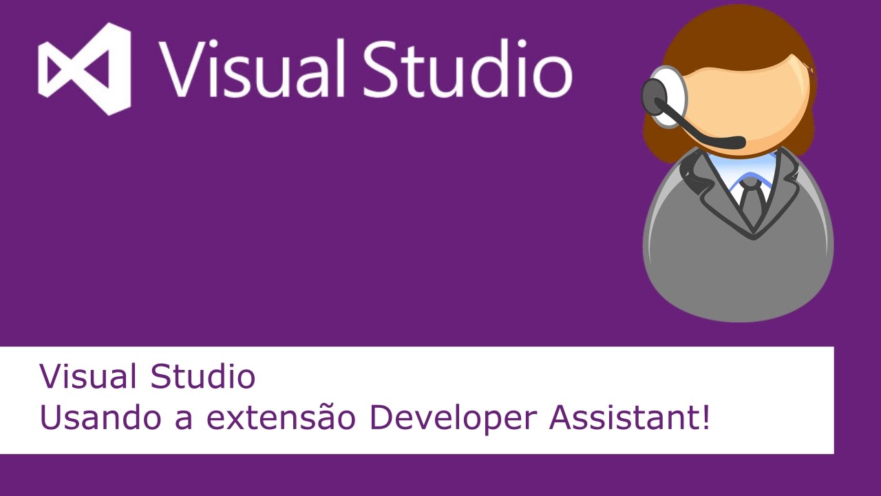 Visual Studio - Usando a extensão Developer Assistant - YouTube