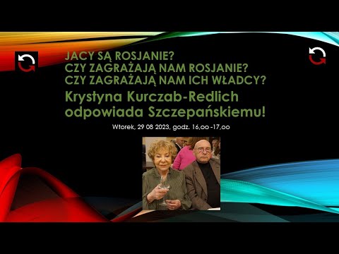                     o Rosjanach opowiada Krystyna Kurczab Redlich
                              