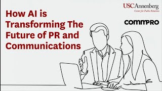 USC Center for PR Event: How AI is Transforming the Future of PR & Communications
