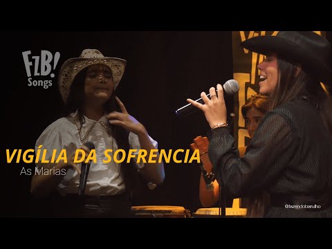 VIGÍLIA DA SOFRENCA | As Marias | FZB SONGS