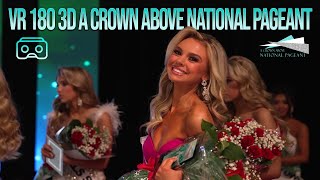 VR180 3D A Crown Above 2023 National Pageant