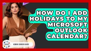 How Do I Add Holidays To My Microsoft Outlook Calendar - Admin Career Guide