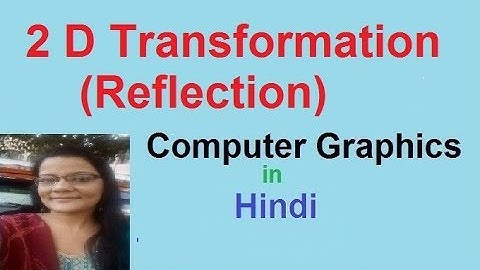 2D Transformation  (Reflection)  in   Computer Graphics in Hindi   Lec-34