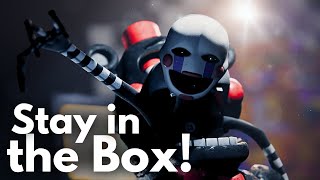 Stay in the Box! | FNaF Animation