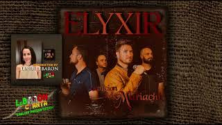 ELYXIR - Cancion Del Mariachi (LeBaron Canta Broadcast Version with Introduction)