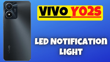 VIVO Y02s LED Notification Light on Call & Notification {New Tutorial}