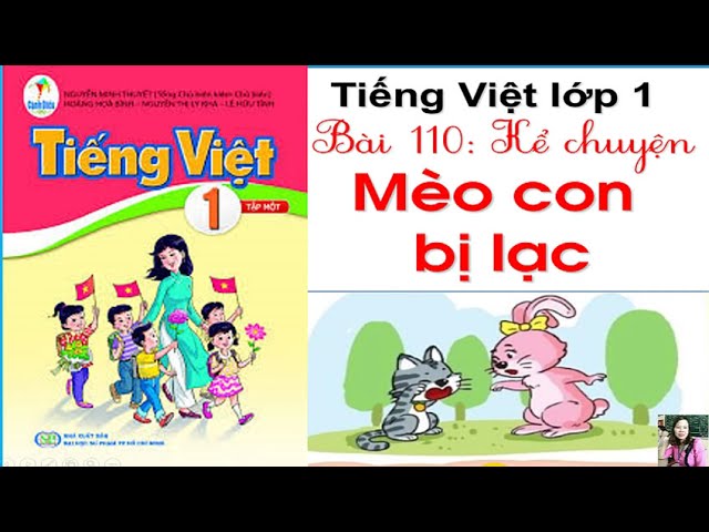 Bài 110: Kể chuyện Mèo con bị lạc  Tiếng Việt lớp 1  Sách Cánh 