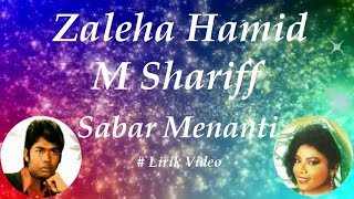 Zaleha Hamid & M Shariff ~Sabar Menanti ~Lirik