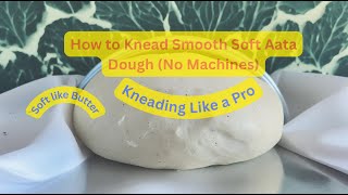 How to Knead Smooth Soft Aata Dough, Kneading Like a Pro (No Machines) | Khursani Kitchen screenshot 4