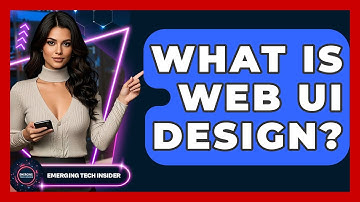 What Is Web UI Design? - Emerging Tech Insider